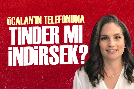 Nevşin Mengü: Öcalan ın telefonuna Tinder yüklerlerse hanım bulmak süreci de hızlanır