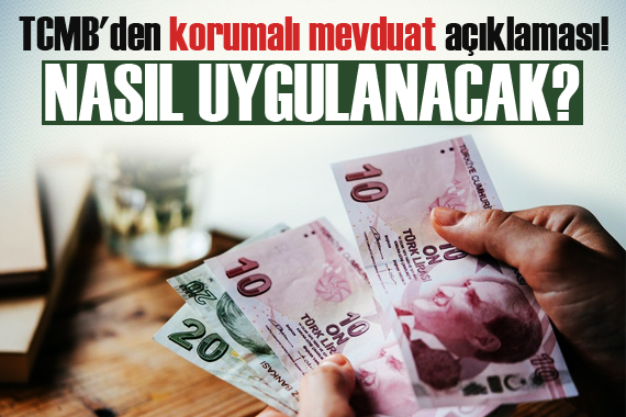 TCMB den  kur korumalı TL vadeli mevduat  açıklaması!