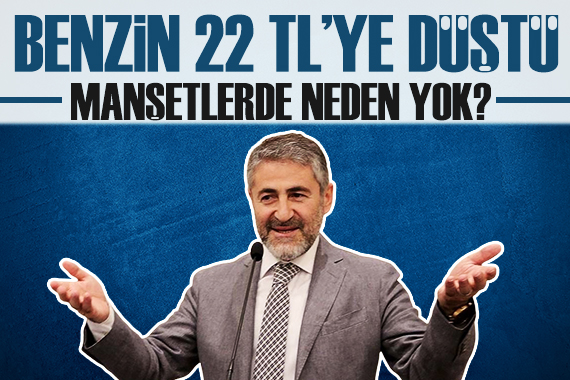 Nureddin Nebati: Benzin 22 liraya düştü, manşetlerde neden yok?