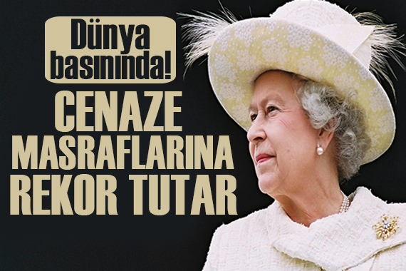Kraliçe II. Elizabeth in cenaze masraflarına rekor tutar!