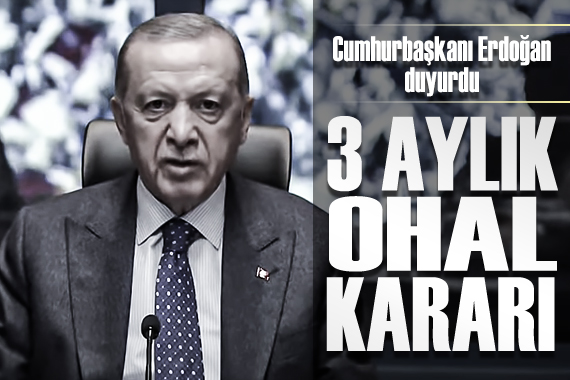 Cumhurbaşkanı Erdoğan OHAL ilan edildiğini duyurdu