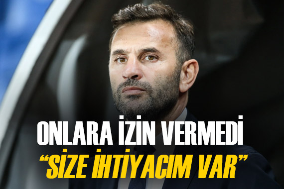 Okan Buruk tan o iki yıldıza transferi izni çıkmadı