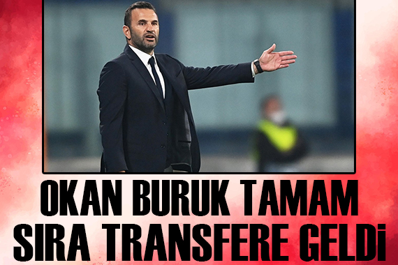 Okan Buruk tamam! Sıra transferde