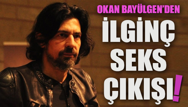 Okan Bayülgen: Seksi bırakmadım dedim, Selin bana geri döndü