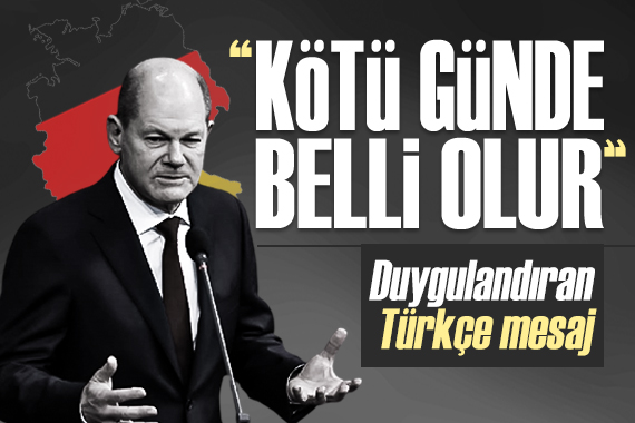 Almanya Başbakanı Scholz dan Türkçe dayanışma mesajı