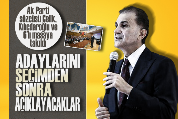 AK Parti Sözcüsü Ömer Çelik ten Kılıçdaroğlu ve 6 lı masa eleştirisi!
