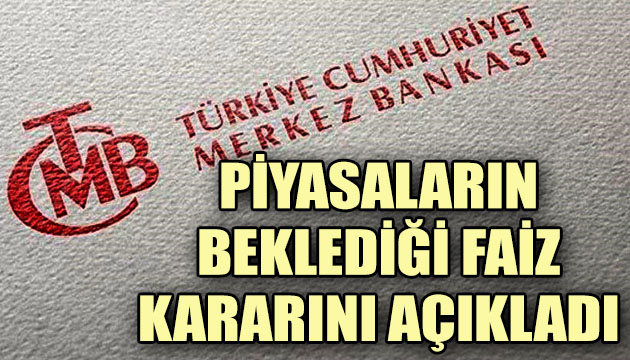 Merkez Bankası ndan faiz kararı!