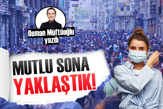 Osman Müftüoğlu: Mutlu sona yaklaştık!