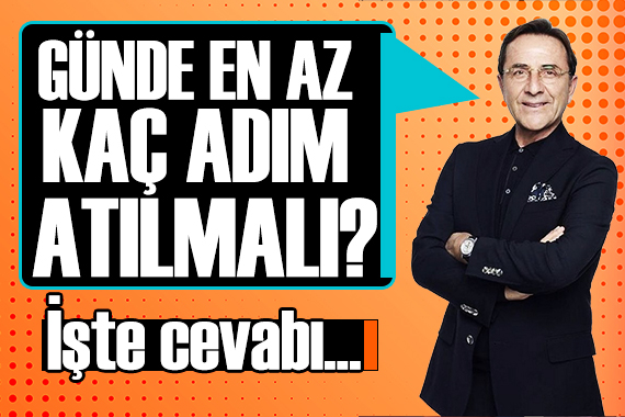 Osman Müftüoğlu açıkladı: Günde en az kaç adım sağlıklı?