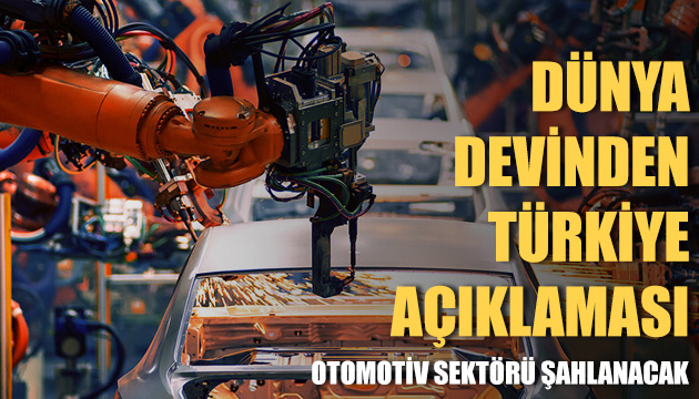 Dünya devinden dikkat çeken Türkiye açıklaması