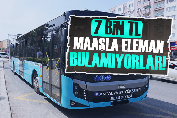 Otobüs esnafı 7 bin TL maaşla şoför bulamıyor!