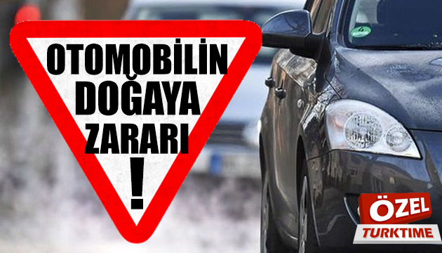 Çok sevdiğimiz otomobillerin zararları!