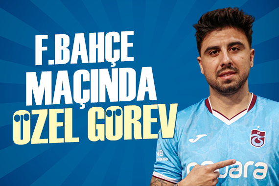 Trabzonspor da Ozan Tufan a özel görev