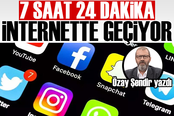 Özay Şendir yazdı: Türkiye nin dijital işgali...