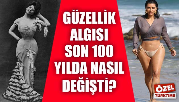 Güzellik algısı son 100 yılda nasıl değişti?