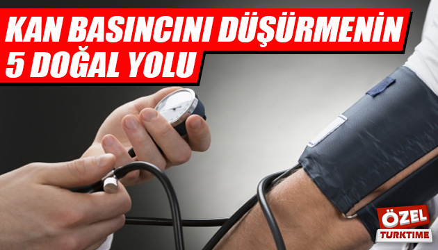 Kan basıncını kontrol altında tutmanın 5 doğal yolu!