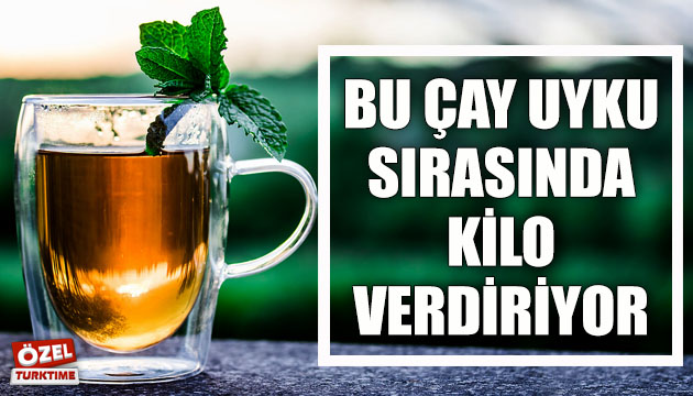 Bu çay uyku sırasında kilo verdiriyor!