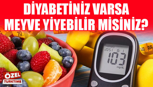 Diyabetiniz varsa meyve yiyebilir misiniz?