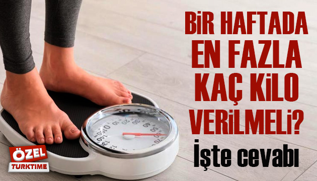 Bir haftada en fazla kaç kilo verilmeli? İşte cevabı