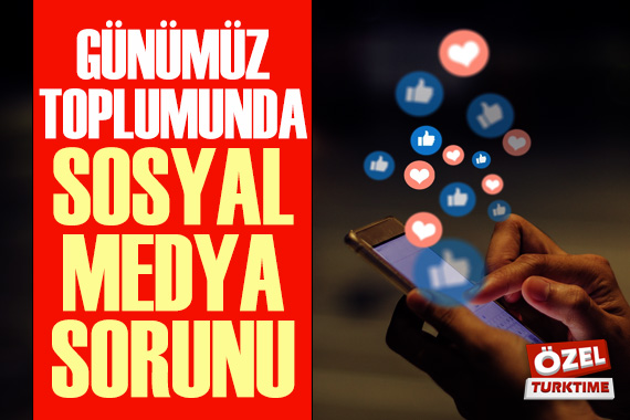 Günümüz toplumunda  sosyal medya  sorunu