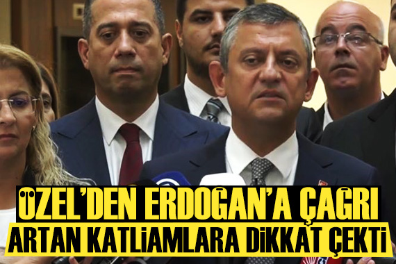 Özgür Özel den İstanbul Sözleşmesi çağrısı