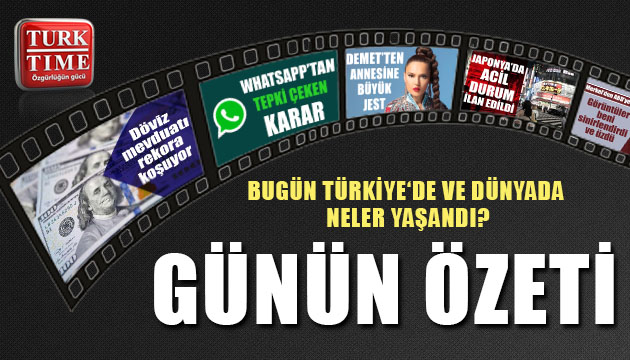 7 Ocak 2021 / Turktime Günün Özeti