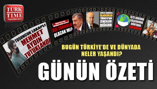 13 Temmuz 2021 / Turktime Günün Özeti