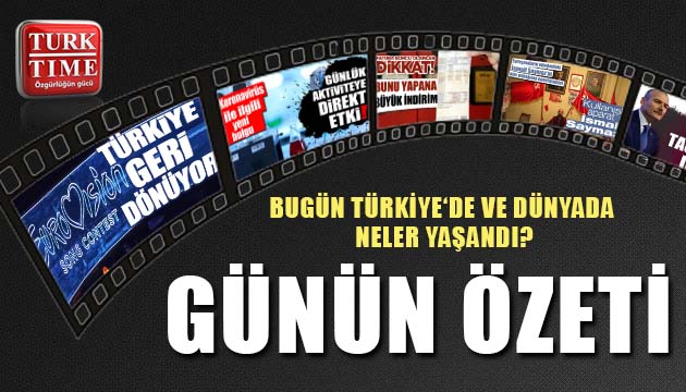 21 Haziran 2021 / Turktime Günün Özeti