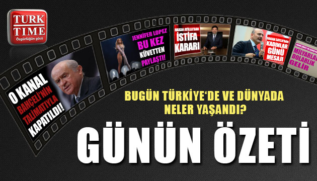 8 Mart 2021 / Turktime Günün Özeti