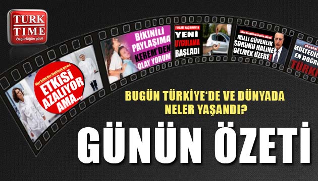 26 Temmuz 2021 / Turktime Günün Özeti
