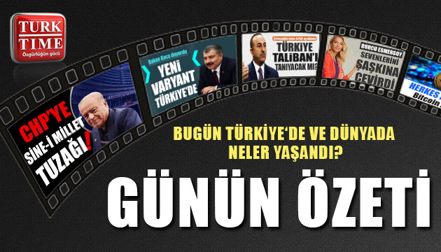 7 Eylül 2021 / Turktime Günün Özeti