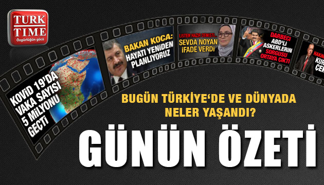 20 Mayıs 2020 Çarşamba / Turktime Günün Özeti