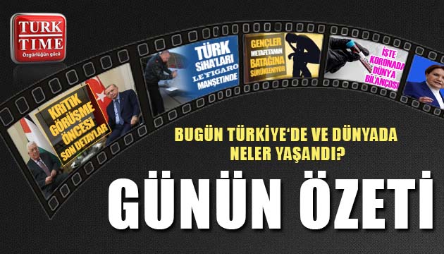 10 Temmuz 2021 / Turktime Günün Özeti