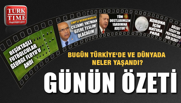 4 Haziran 2020 Perşembe / Turktime Günün Özeti