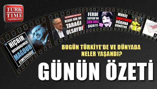 30 Temmuz 2021 / Turktime Günün Özeti