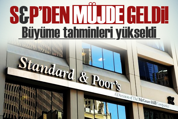 S&P, Türkiye için büyüme tahminlerini yükseltti