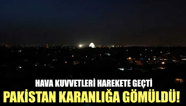 Pakistan karanlığa gömüldü!