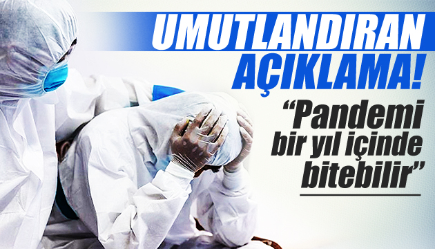 Koronavirüs pandemisi bir yıl içinde bitebilir iddiası!