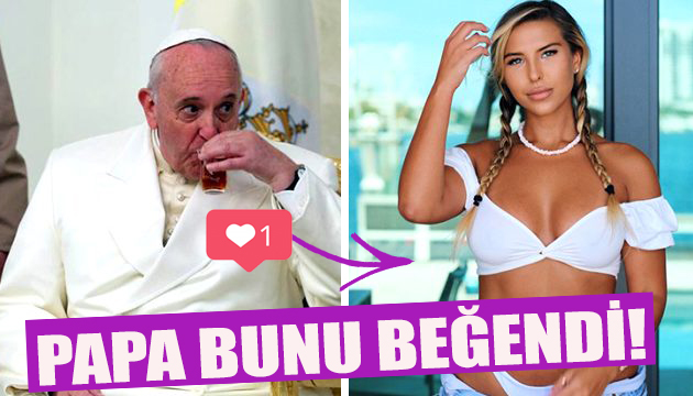 Papa Françesko seksi modele  like  atınca!
