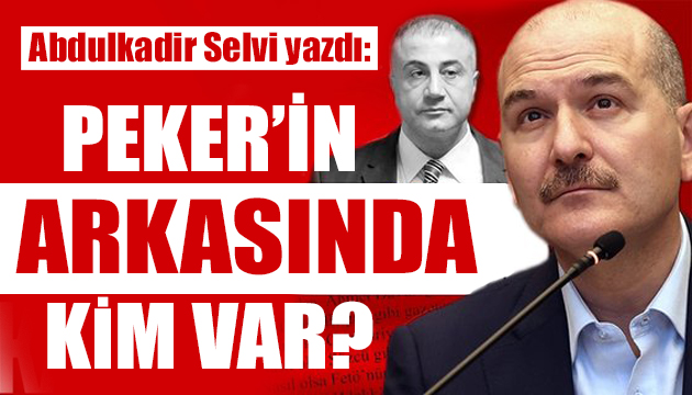 Abdulkadir Selvi: Sedat Peker i kim koruyor?