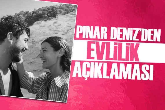 Pınar Deniz den evlilik açıklaması