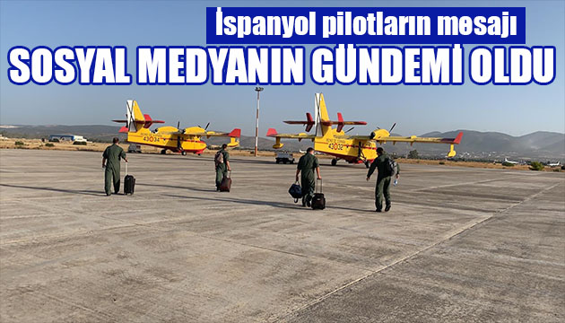 İspanyol pilotlardan Türkiye ye anlamlı mesaj