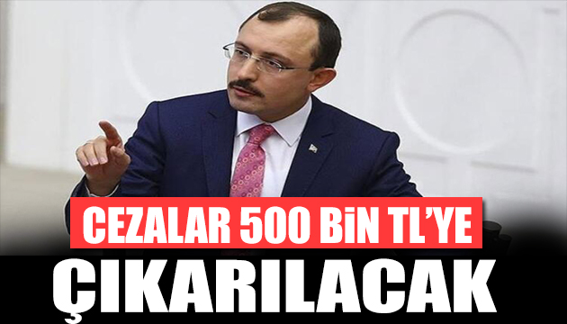 AK Parti den yeni kanun teklifi! Cezası 500 bin TL ye çıkarılacak