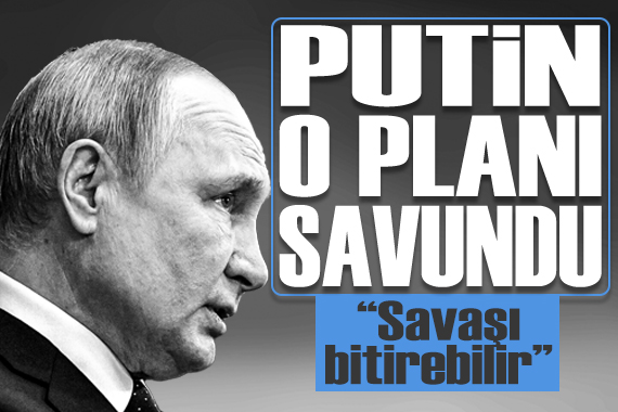 Putin o planı savundu:  Savaşı bitirebilir 