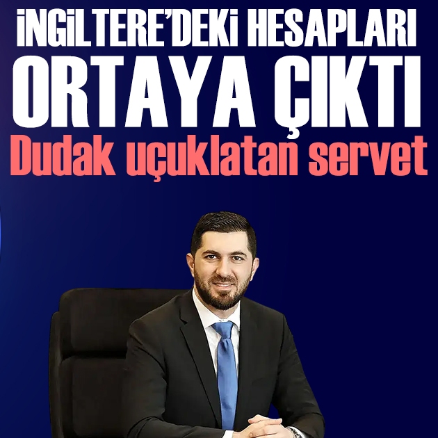 Tutuklu iş insanının İngiltere'deki hesapları donduruldu: 29,2 milyon sterlinlik servet
