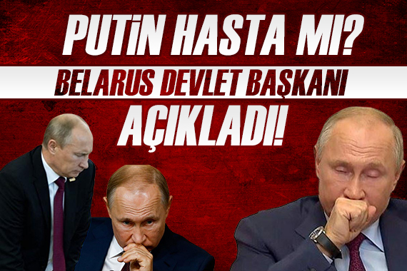 Putin in sağlık durumuyla ilgili gelişme! Belarus Devlet Başkanı duyurdu