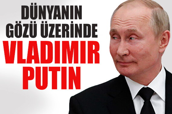 Dünyanın gözü üzerinde Vladimir Putin