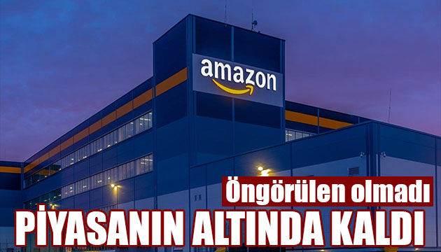 Amazon beklentiyi karşılayamadı