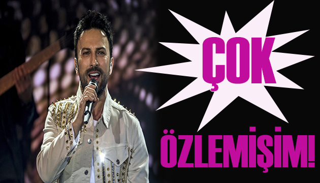 Tarkan dan özlem dolu itiraf!