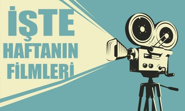 Bu hafta hangi filmler vizyonda? İşte haftanın filmleri...